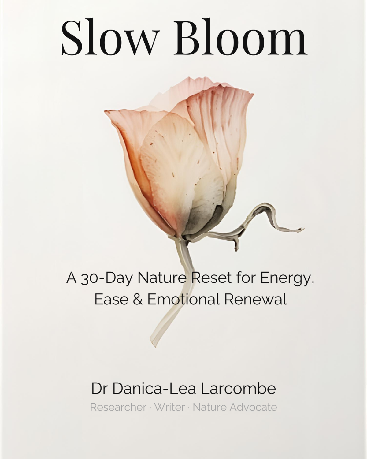Slow Bloom: A 30-Day Nature Reset for Burnout Recovery